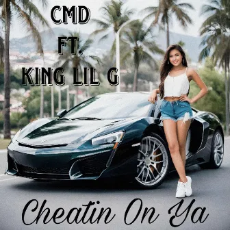 Cheatin On Ya by CMD ChillenMacDaddy