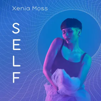 Self by Xenia Moss