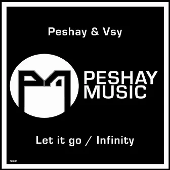 Let It Go / Infinity by Peshay