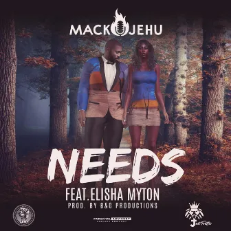 Needs by Mack Jehu