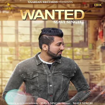 Wanted by Mavi Singh