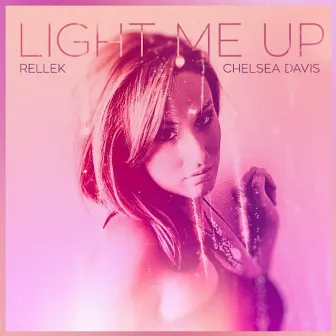 Light Me up by Chelsea Davis