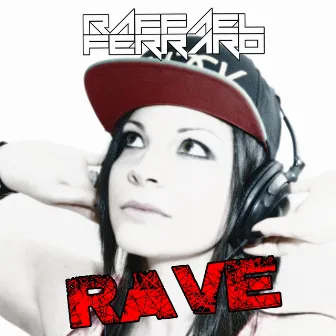 Rave by Raffael Ferraro