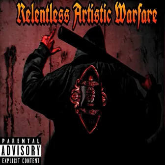 Relentless Artistic Warfare by Raymone Lee