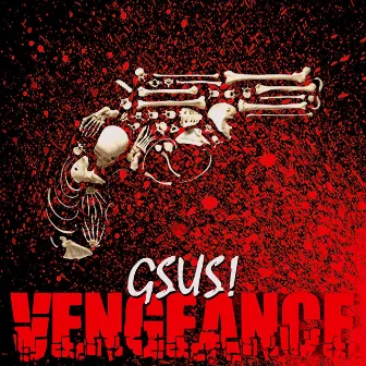 Vengeance by GSUS!