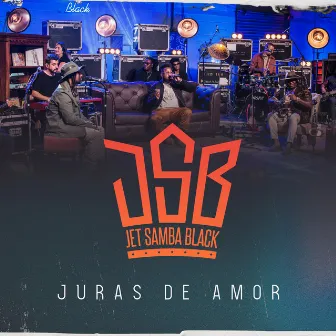 Juras de Amor by Jet Samba Black