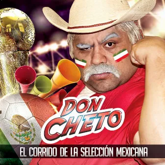 El Corrido de la Selección Mexicana by Don Cheto