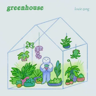 Greenhouse by Louie Zong