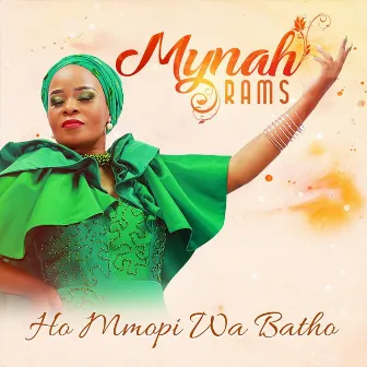 Ho Mmopi Wa Batho by Mynah Rams