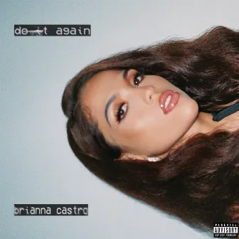 Do It Again by Brianna Castro