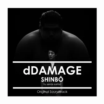 Shinbô (Tu seras Sumo) {Original Soundtrack} by dDamage