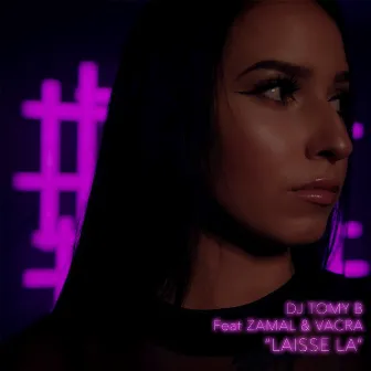 Laisse-la by DJ Tomy B