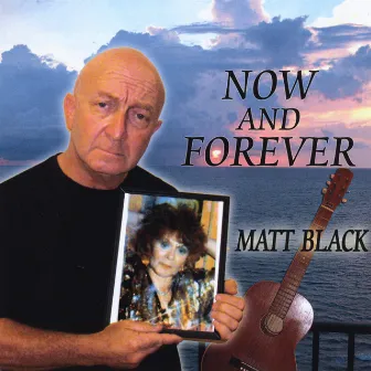 Now and Forever by Matt Black