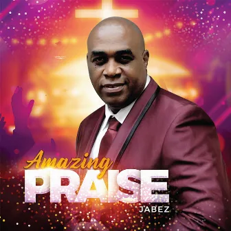 Amazing Praise by Jabez