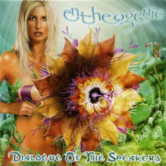 Dialogue Of The Speakers by Entheogenic