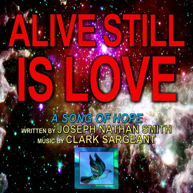 Alive Still Is Love