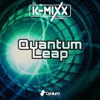 Quantum Leap by DJ K-Mixx