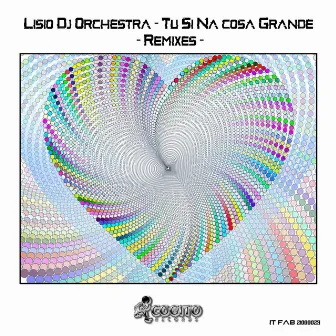 Tu Si Na Cosa Grande by Lisio DJ