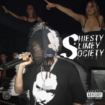 Shiesty & Slimey Society by LON Daniel