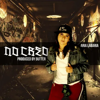 No Creo by Aria Labaria