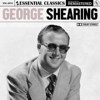 Essential Classics, Vol. 76: George Shearing by George Shearing