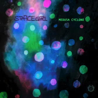 Spacegirl by Medusa Cyclone