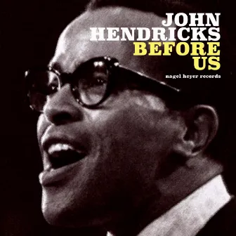 Before Us by Jon Hendricks