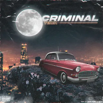 Criminal by teoh