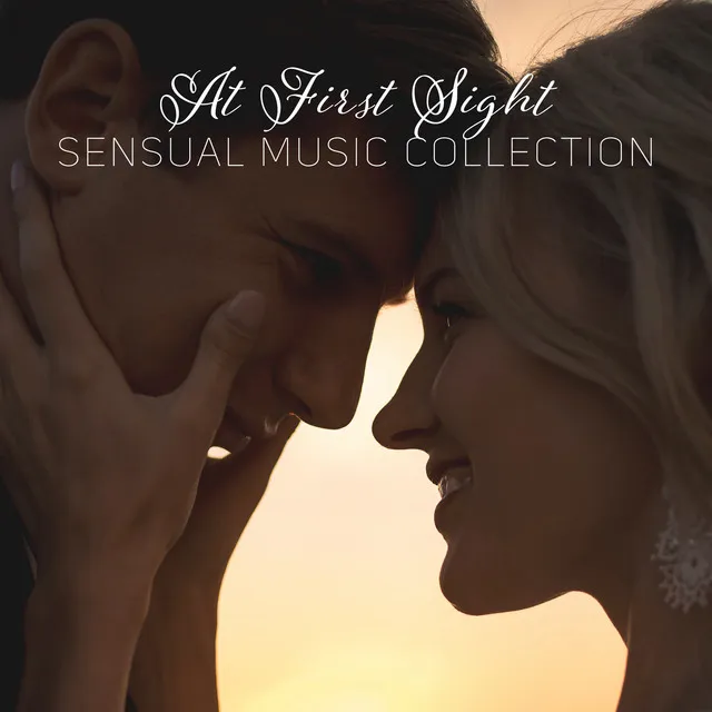 At First Sight. Sensual Music Collection