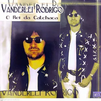 O Rei da Catchaca by Vanderlei Rodrigo