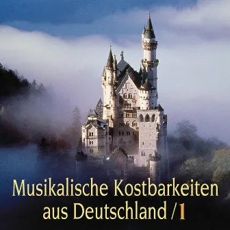 Musikalische Kostbarkeiten aus Deutschland 1 by Der Montanara Chor