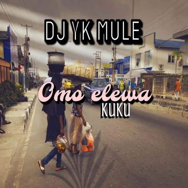 Omo Elewa Kuku