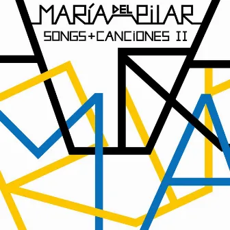 Songs + Canciones II by María Del Pilar