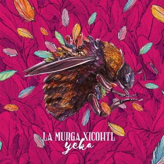 Yeka by La Murga Xicohtl