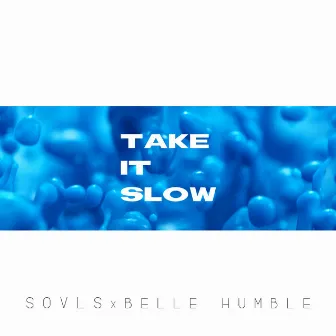 Take it Slow by Belle Humble