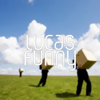 Funny by Lucas