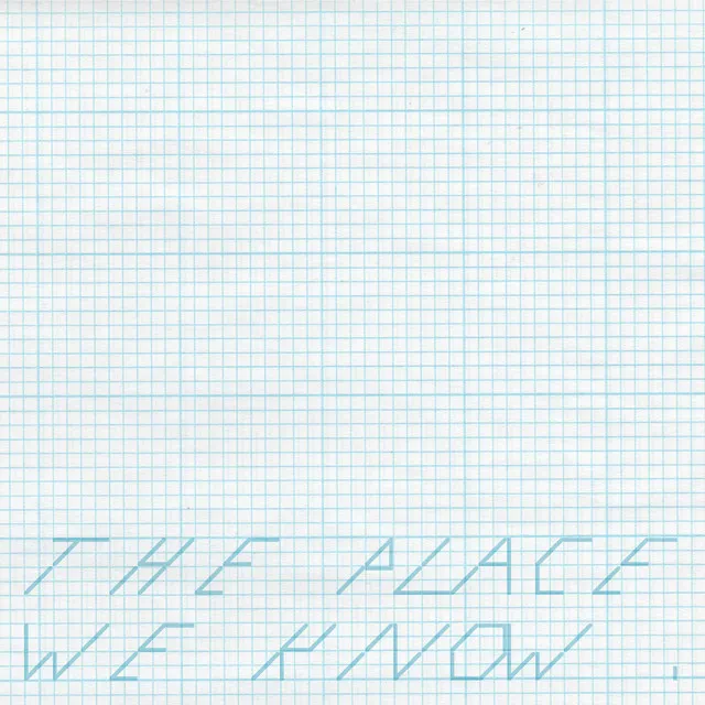 The Place We Know