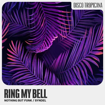 Ring My Bell by Syndel