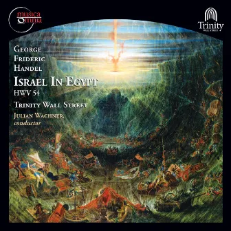 Handel: Israel in Egypt, HWV 54 by Choir of Trinity Wall Street