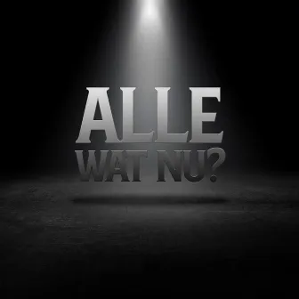 Wat Nu? by Alle