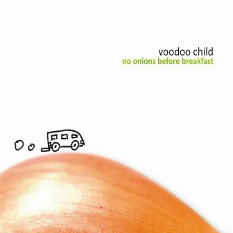 No Onions Before Breakfast (Live) by Voodoo Child