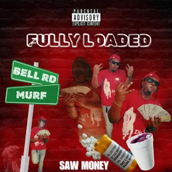 Fully Loaded by SawMoney