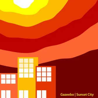 Sunset City by Gazeebo