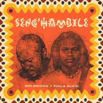 Seng’hambile by Phila Dlozi