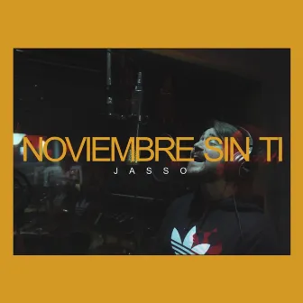 Noviembre Sin Ti by Jasso