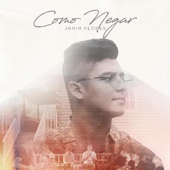 Como Negar by Jahir Flores