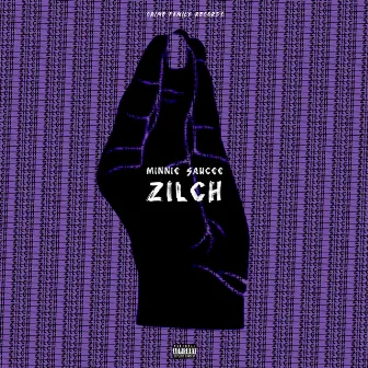 Zilch by Minnie Saucee