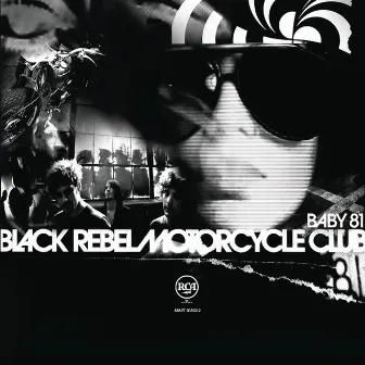 Baby 81 by Black Rebel Motorcycle Club