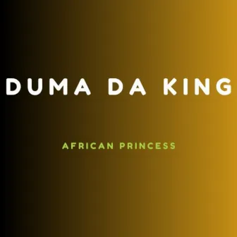 African Princess by Duma Da King