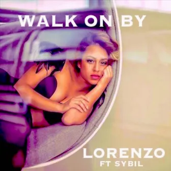 Walk On By by Lorenzo